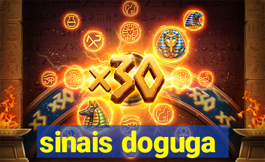 sinais doguga